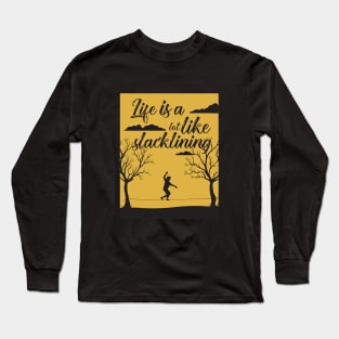 Slacklining Vintage design, Slacklining Like Lot a Is Life Adventure lover gift Long Sleeve T-Shirt